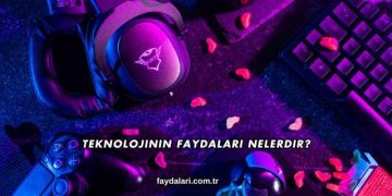 Teknolojinin Faydaları Nelerdir?