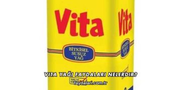 Vita Yağı Faydaları Nelerdir?