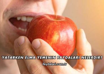 Yatarken Elma Yemenin Faydaları Nelerdir?