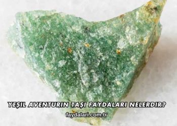 Yeşil Aventurin Taşı Faydaları Nelerdir?