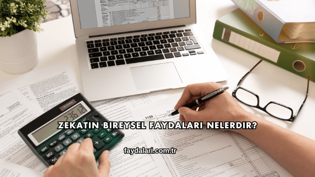 Zekatın Bireysel Faydaları Nelerdir?