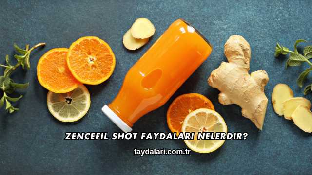 Zencefil Shot Faydaları Nelerdir?