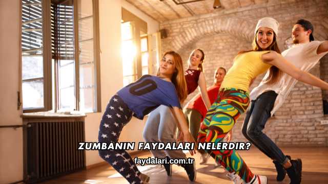 Zumbanın Faydaları Nelerdir?