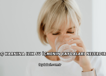 Aç Karnına Ilık Su İçmenin Faydaları Nelerdir?