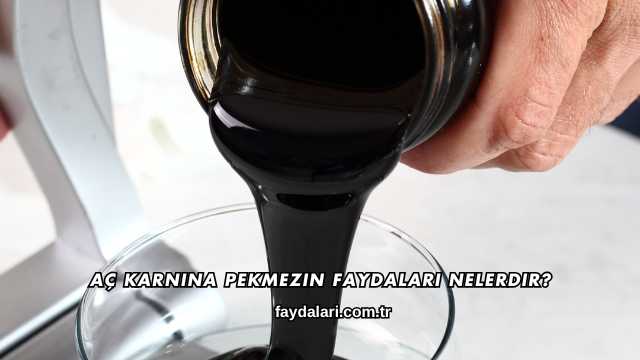 Aç Karnına Pekmezin Faydaları Nelerdir?