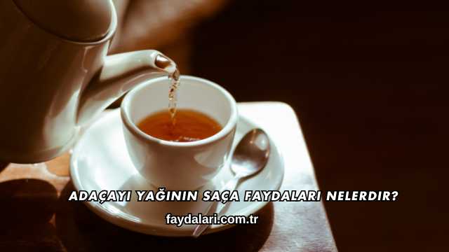 Adaçayı Yağının Saça Faydaları Nelerdir?