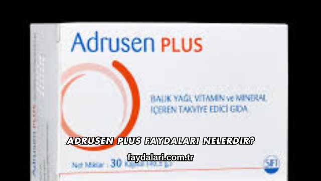 Adrusen Plus Faydaları Nelerdir?