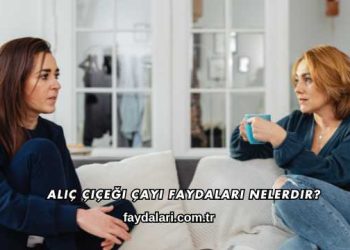 Alıç Çiçeği Çayı Faydaları Nelerdir?
