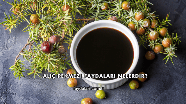 Alıç Pekmezi Faydaları Nelerdir?