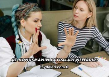 Az Konuşmanın Faydaları Nelerdir?