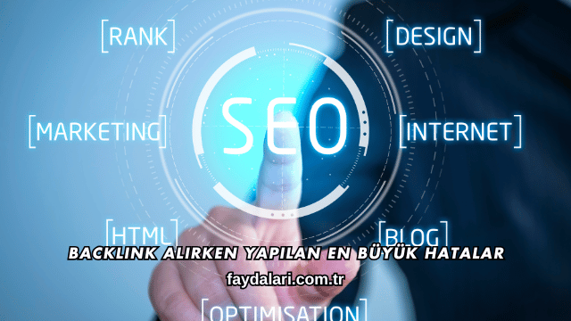 Backlink Alırken Yapılan En Büyük Hatalar
