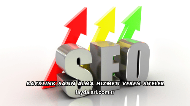 Backlink Satın Alma Hizmeti Veren Siteler