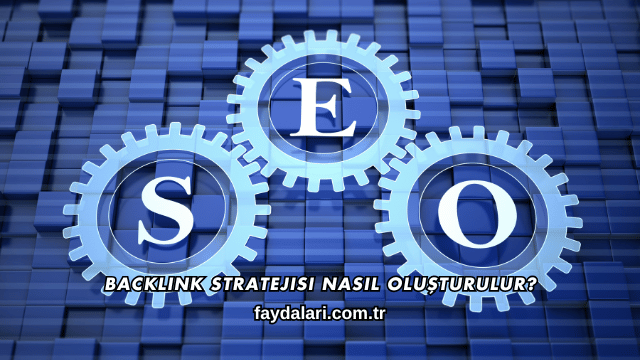 Backlink Stratejisi Nasıl Oluşturulur?