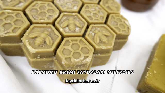 Balmumu Kremi Faydaları Nelerdir?