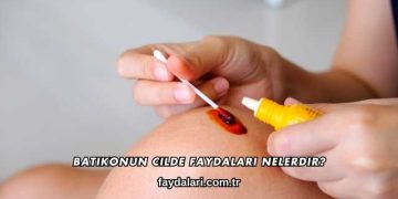 Batikonun Cilde Faydaları Nelerdir?