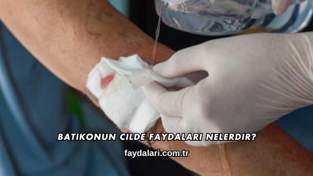 Batikonun Cilde Faydaları Nelerdir?