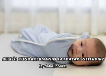 Bebeği Kundaklamanın Faydaları Nelerdir?