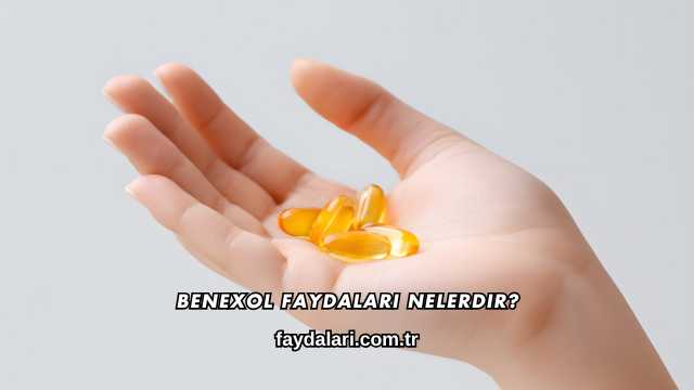 Benexol Faydaları Nelerdir?