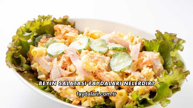 Beyin Salatası Faydaları Nelerdir?