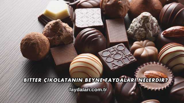 Bitter Çikolatanın Beyne Faydaları Nelerdir?