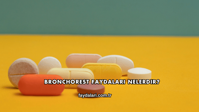 Bronchorest Faydaları Nelerdir?