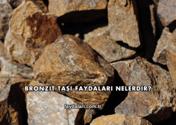 Bronzit Taşı Faydaları Nelerdir?