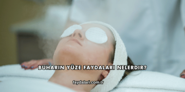 Buharın Yüze Faydaları Nelerdir?