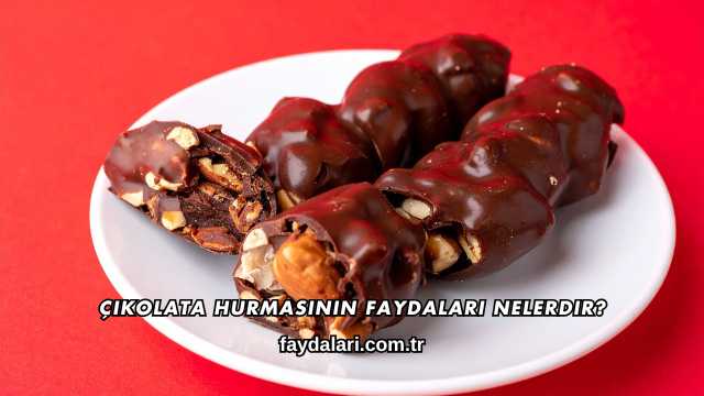 Çikolata Hurmasının Faydaları Nelerdir?