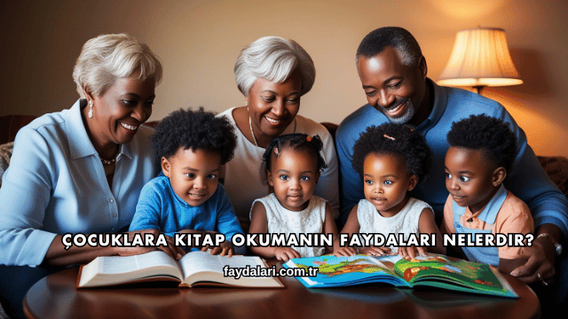 Çocuklara Kitap Okumanın Faydaları Nelerdir?