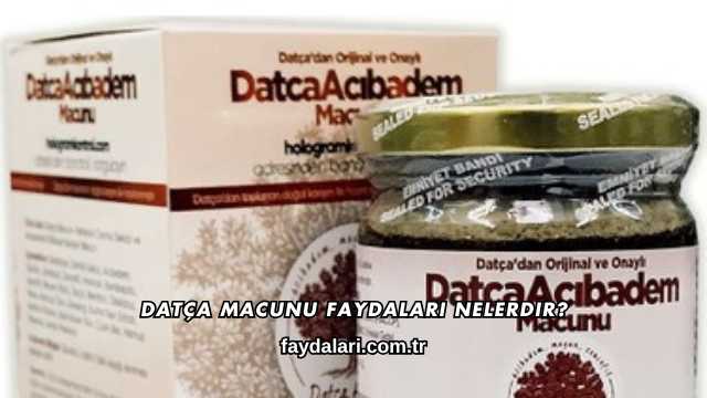 Datça Macunu Faydaları Nelerdir?