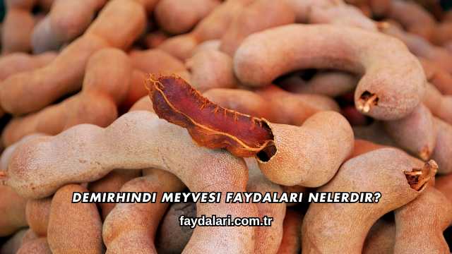 Demirhindi Meyvesi Faydaları Nelerdir?