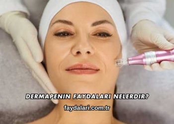 Dermapenin Faydaları Nelerdir?