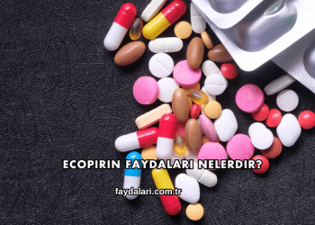 Ecopirin Faydaları Nelerdir?