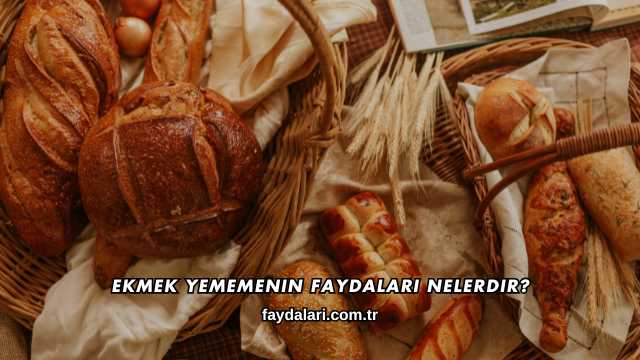 Ekmek Yememenin Faydaları Nelerdir?