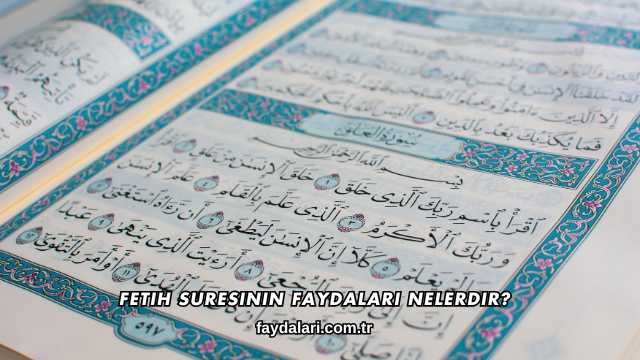 Fetih Suresinin Faydaları Nelerdir?