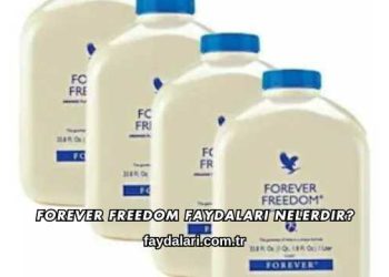 Forever Freedom Faydaları Nelerdir?