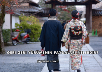 Geri Geri Yürümenin Faydaları Nelerdir?