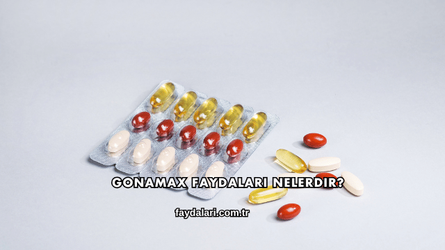Gonamax Faydaları Nelerdir?