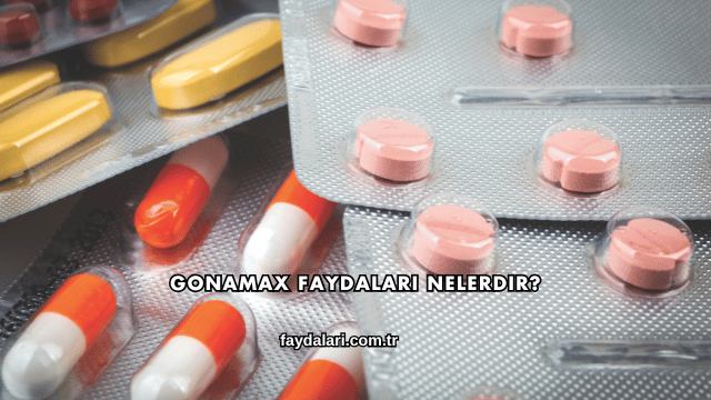 Gonamax Faydaları Nelerdir?
