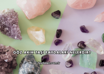 Göz Akik Taşı Faydaları Nelerdir?