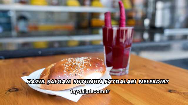 Hazır Şalgam Suyunun Faydaları Nelerdir?
