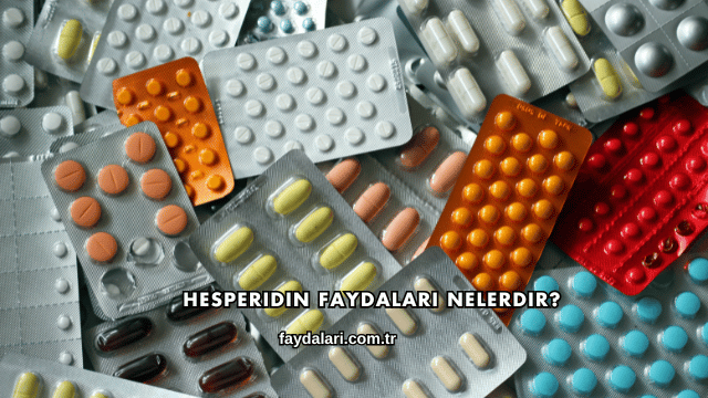 Hesperidin Faydaları Nelerdir?