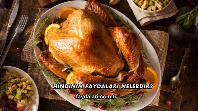 Hindinin Faydaları Nelerdir?