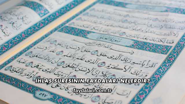 İhlas Suresinin Faydaları Nelerdir?