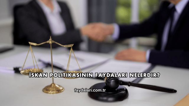 İskan Politikasının Faydaları Nelerdir?
