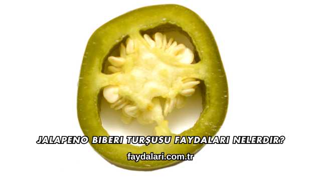 Jalapeno Biberi Turşusu Faydaları Nelerdir?