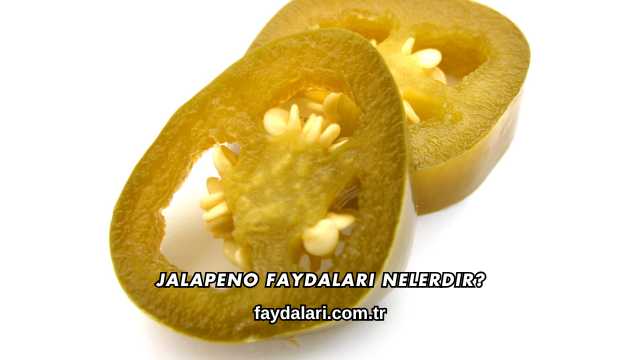 Jalapeno Faydaları Nelerdir?