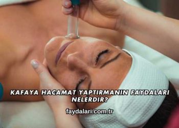 Kafaya Hacamat Yaptırmanın Faydaları Nelerdir?