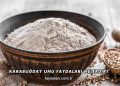 Karabuğday Unu Faydaları Nelerdir?