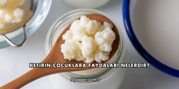 Kefirin Çocuklara Faydaları Nelerdir?